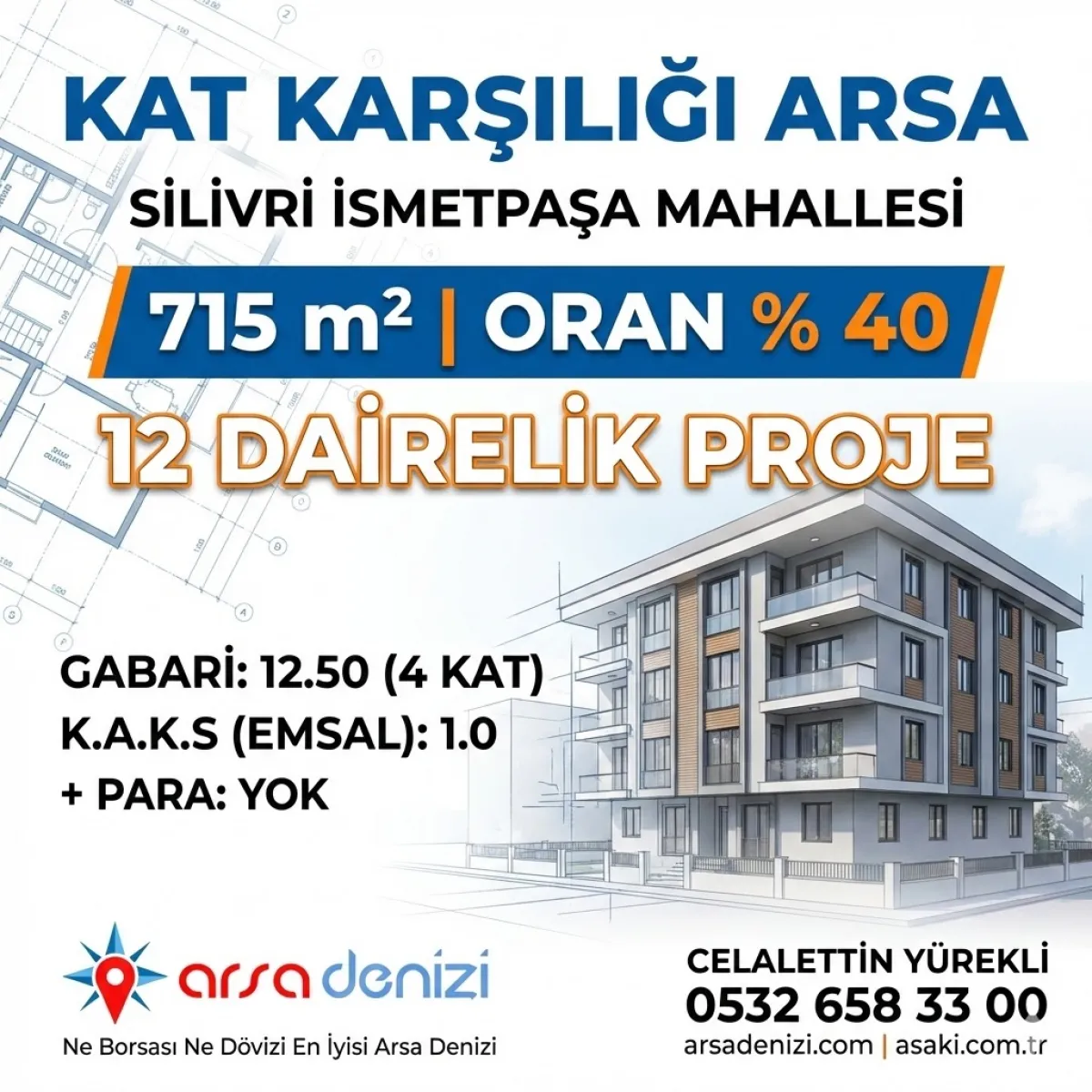 SİLİVRİ İSMETPAŞA'DA | 715 m&sup2; |%40 ORAN| 12 DAİRELİK KAT KARŞILĞI