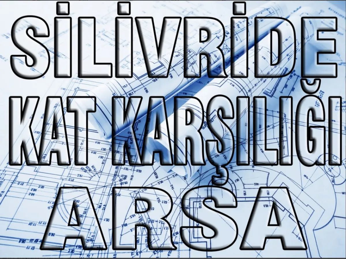 Silivri Yeni Mahalle'de %45 Oran İle Kat Karşılıgı Arsa - Büyük 0