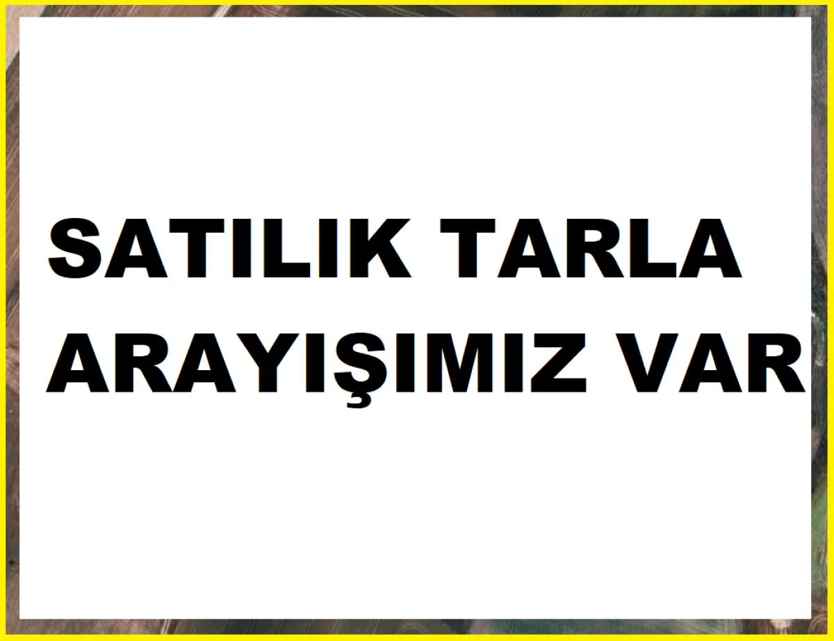 Kırklareli Vize Sergen K&ouml;y&uuml;nde 299 Adada Tarla Arayışımız Var