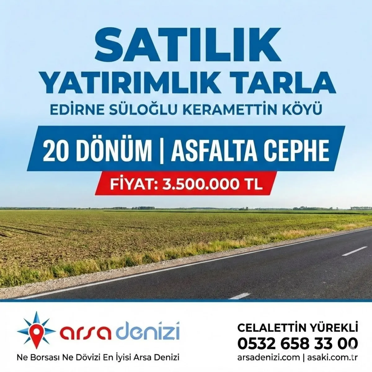EDİRNE S&Uuml;LOĞLU KERAMETTİN'DE | 20 D&Ouml;N&Uuml;M | ASFALTA CEPHE | SATILIK