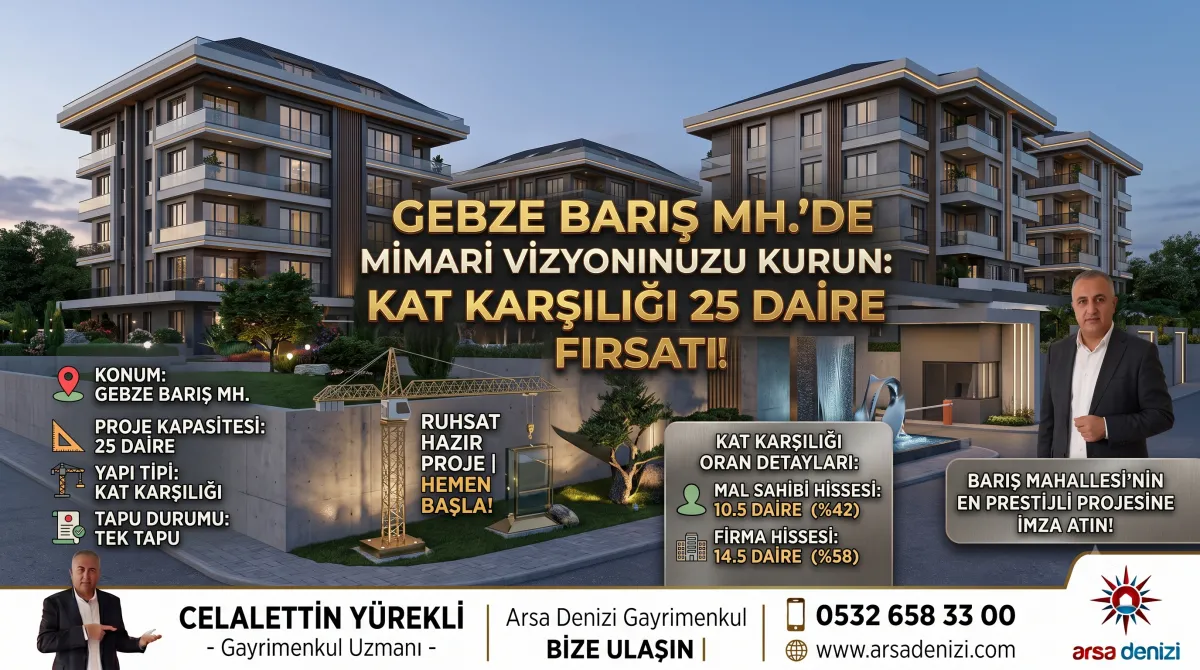 🏗️ GEBZE BARIŞ'DA 25 DAİRELİK KAT KARŞILIĞI ARSA FIRSATI