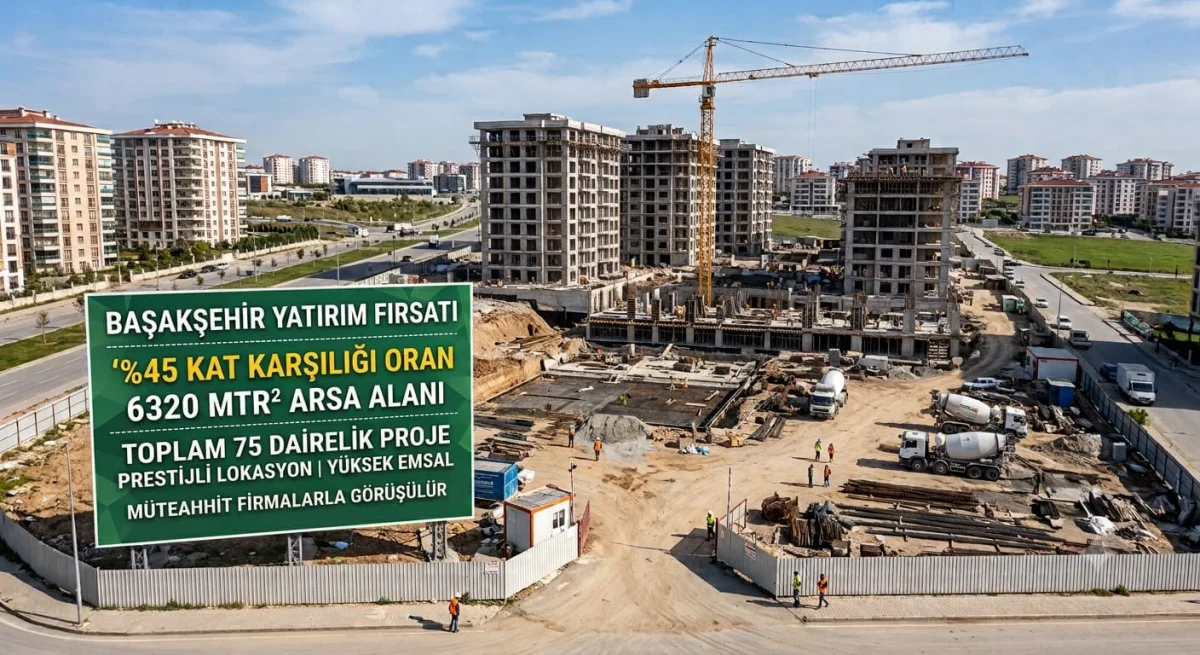 Başakşehir'de 75 Dairelik %45 Oranla Kat Karşılığı Arsa