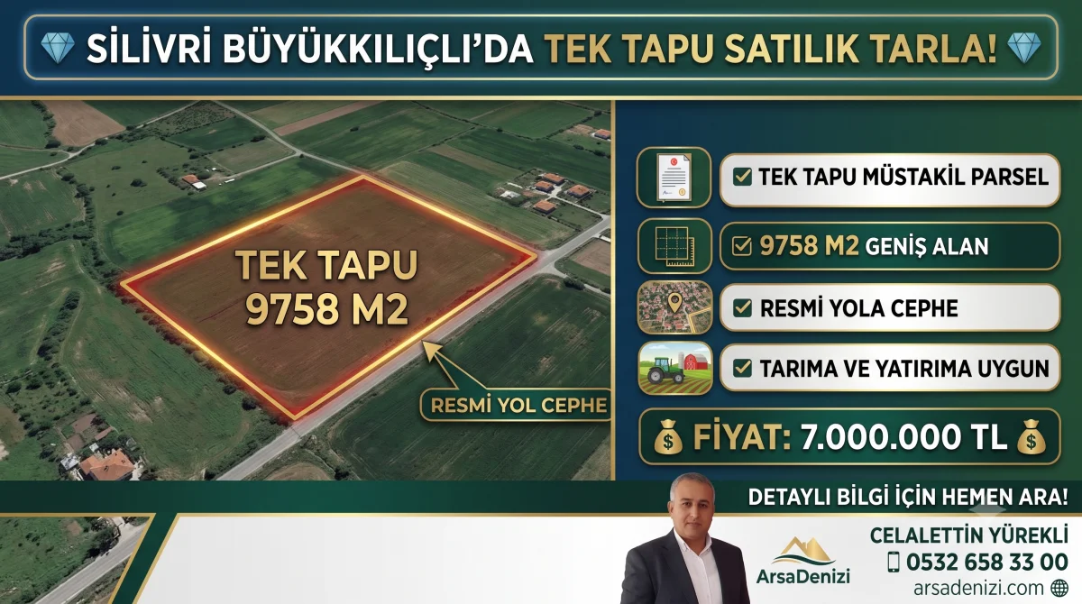 SİLİVRİ B&Uuml;Y&Uuml;KKILI&Ccedil;LI'DA TEK TAPU SATILIK TARLA!