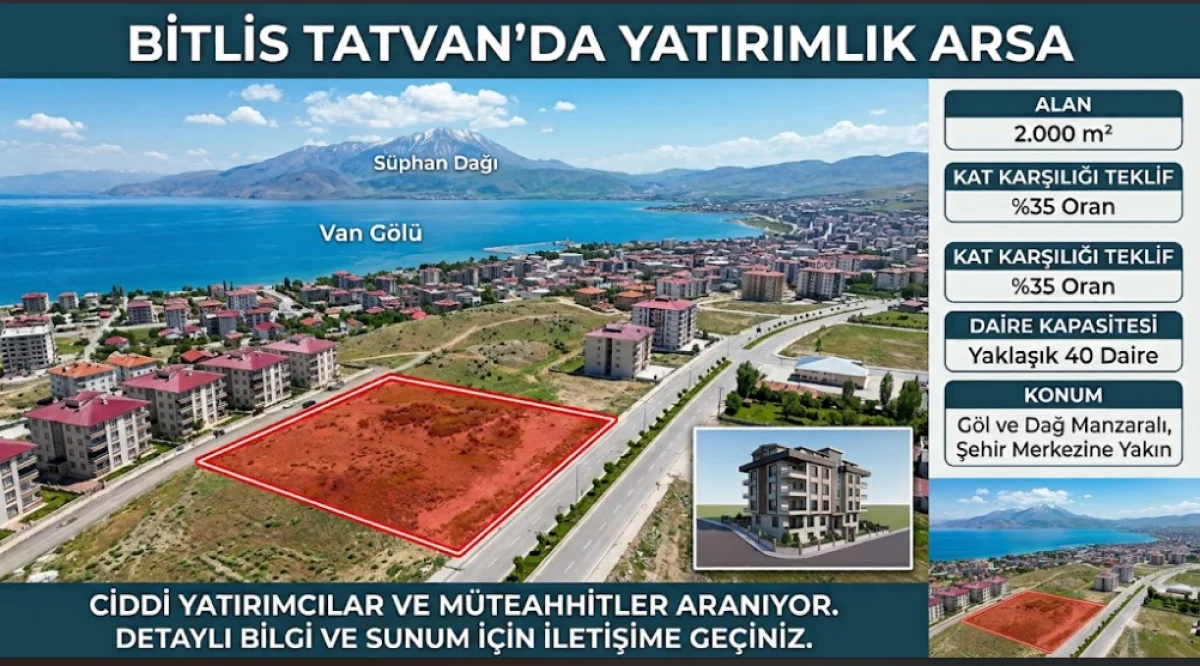 Tatvan&rsquo;da Yatırımlık Fırsat! %35 Kat Karşılığı 2.000 m&sup2; 40 Daire