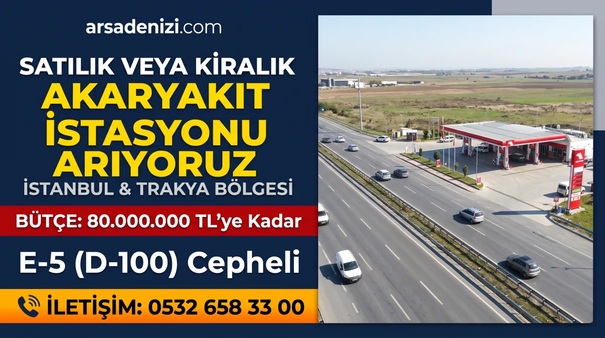 İstanbul ve Trakya'da E-5 (D-100) Cepheli Satılık veya Kiralık
